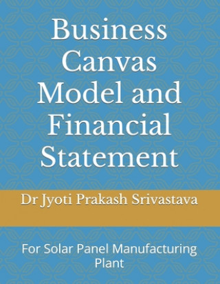 Könyv Business Canvas Model and Financial Statement Jyoti Prakash Srivastava