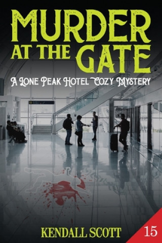 Knjiga Murder at the Gate Kendall Scott