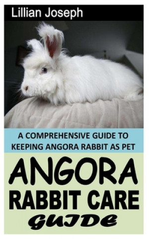 Book Angora Rabbit Care Guide Lillian Joseph