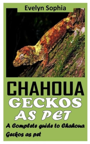 Książka Chahoua Geckos as Pet Evelyn Sophia