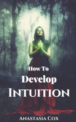 Könyv How to develop intuition? Anastasia Cox