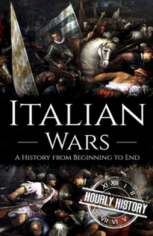 Książka Italian Wars Hourly History