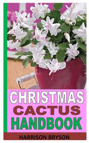 Carte Christmas Cactus Handbook Harrison Bryson
