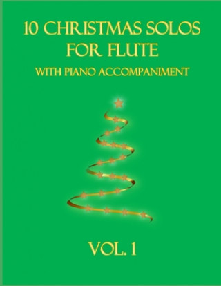 Kniha 10 Christmas Solos For Flute with Piano Accompaniment: Vol. 1 B. C. Dockery