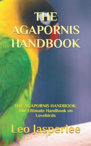 Kniha Agapornis Handbook Leo Jasperlee
