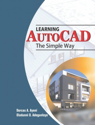 Book Learning AutoCAD The Simple Way Oladunni O. Adegunloye