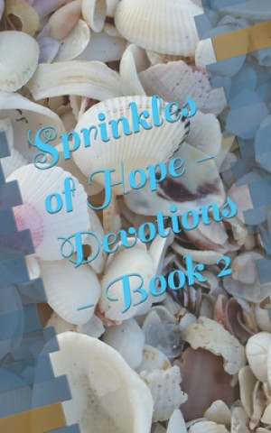 Carte Sprinkles of Hope - Devotions: Book 2 Cindy Lou Allen