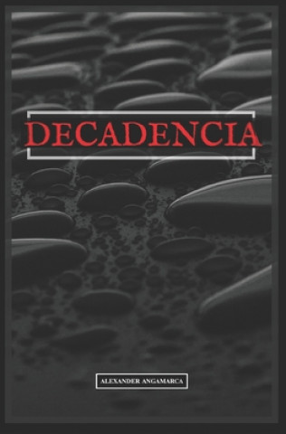 Knjiga Decadencia Alexander Angamarca