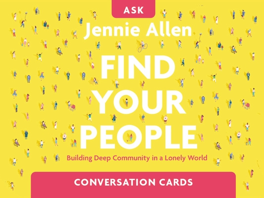 Játék Find Your People Conversation Card Deck: Building Deep Community in a Lonely World Jennie Allen