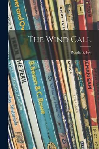 Kniha The Wind Call Rosalie K. Fry