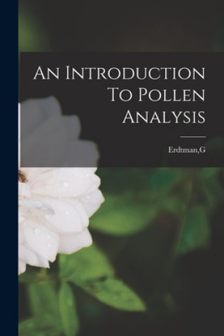 Livre An Introduction To Pollen Analysis G. Erdtman