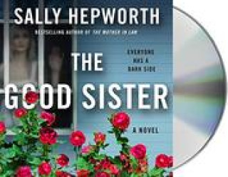 Audio The Good Sister Sally Hepworth