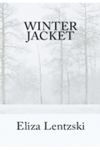 Kniha Winter Jacket Eliza Lentzski