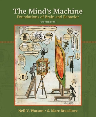 Kniha The Mind's Machine: Foundations of Brain and Behavior Neil V. Watson