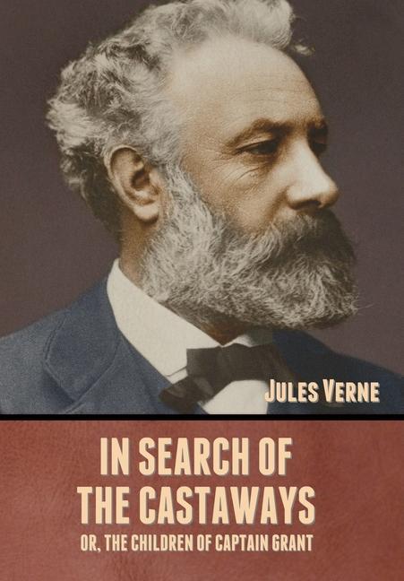 Carte In Search of the Castaways; Or, The Children of Captain Grant Jules Verne