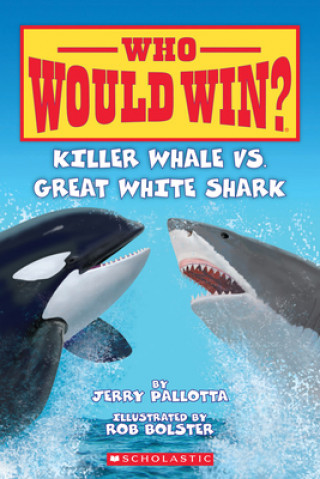 Kniha Killer Whale vs. Great White Shark ( Who Would Win? ) Jerry Pallotta
