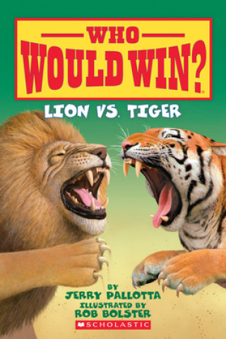 Kniha Lion vs. Tiger (Who Would Win?) Jerry Pallotta