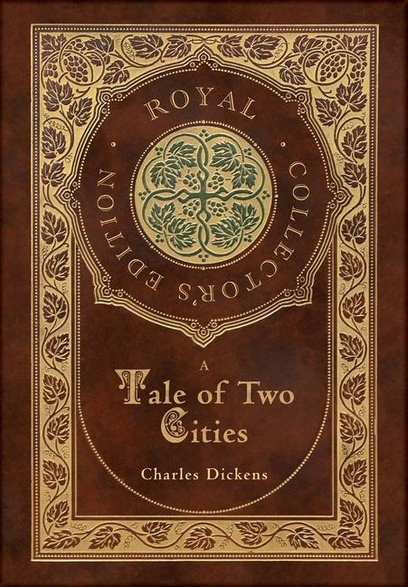 Könyv A Tale of Two Cities (Royal Collector's Edition) (Case Laminate Hardcover with Jacket) Charles Dickens