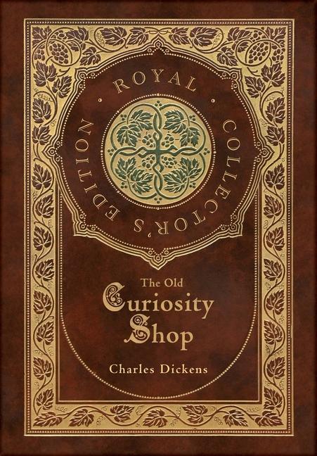 Kniha The Old Curiosity Shop (Royal Collector's Edition) (Case Laminate Hardcover with Jacket) Charles Dickens