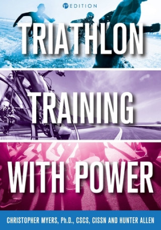 Kniha Triathlon Training with Power Chris Myers