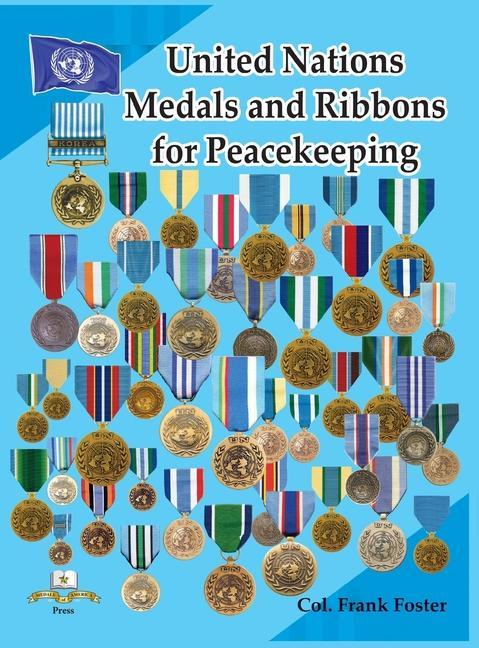 Carte United Nations Medals and Ribbons for Peacekeeping Col Frank C. Foster