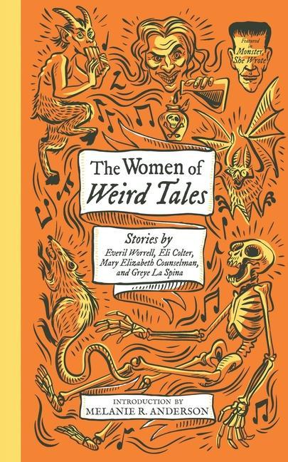 Книга The Women of Weird Tales: Stories by Everil Worrell, Eli Colter, Mary Elizabeth Counselman and Greye La Spina (Monster, She Wrote) Greye La Spina