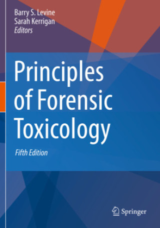 Książka Principles of Forensic Toxicology Barry S. Levine