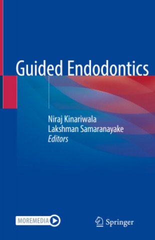 Könyv Guided Endodontics Niraj Kinariwala