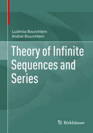 Kniha Theory of Infinite Sequences and Series Ludmila Bourchtein