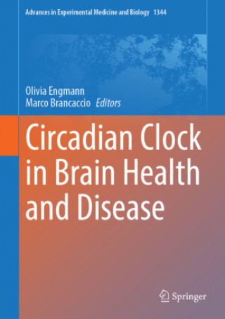 Книга Circadian Clock in Brain Health and Disease Olivia Engmann