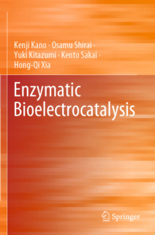 Könyv Enzymatic Bioelectrocatalysis Kenji Kano