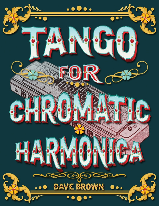 Knjiga Tango for Chromatic Harmonica Dave Brown