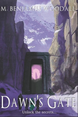 Knjiga Dawn's Gate M. Benjamin Woodall