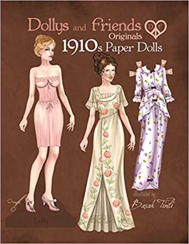 Carte Dollys and Friends Originals 1910s Paper Dolls: Vintage Fashion Dress Up Paper Doll Collection with Late Edwardian, Orientalist and Art Nouveau Styles Dollys and Friends