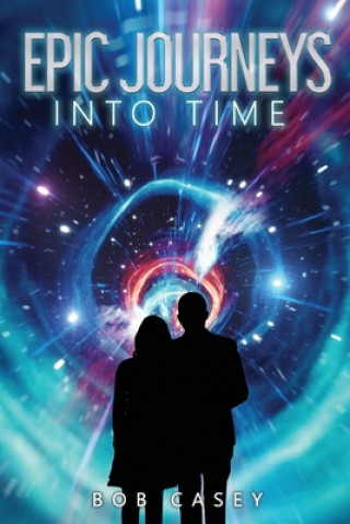 Libro Epic Journeys into Time Bob Casey