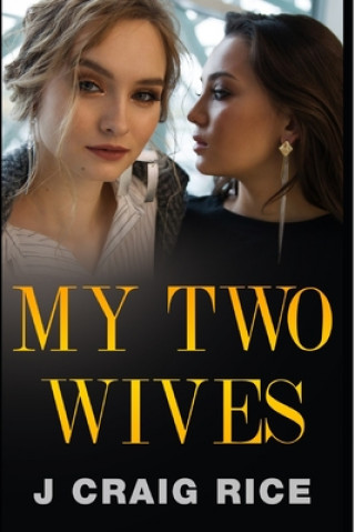 Knjiga My Two Wives J. Craig Rice