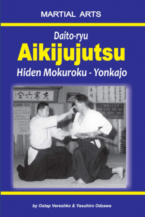 Kniha Daito-ryu Aikijujutsu: Hiden Mokuroku - Yonkajo Yasuhiro Odzawa