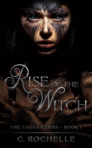 Knjiga Rise of the Witch C. Rochelle