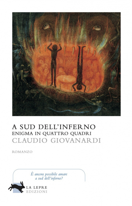 Libro A sud dell'inferno. Enigma in quattro quadri Claudio Giovanardi