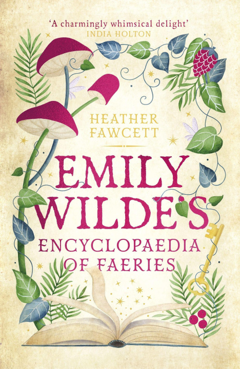 Книга Emily Wilde's Encyclopaedia of Faeries HEATHER FAWCETT