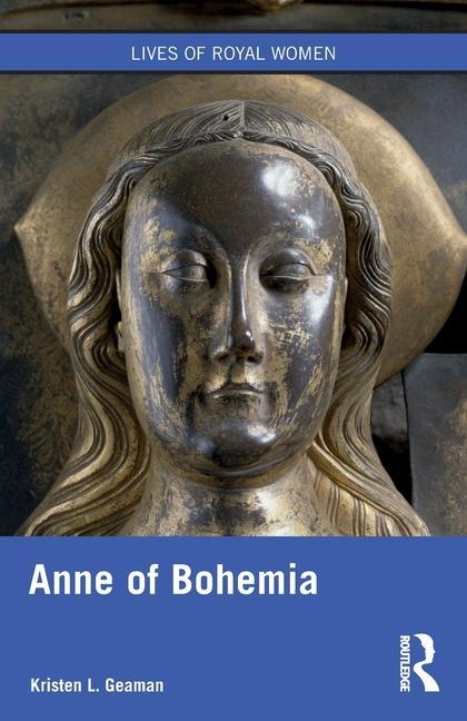 Kniha Anne of Bohemia Kristen L. Geaman