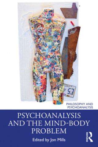 Könyv Psychoanalysis and the Mind-Body Problem 