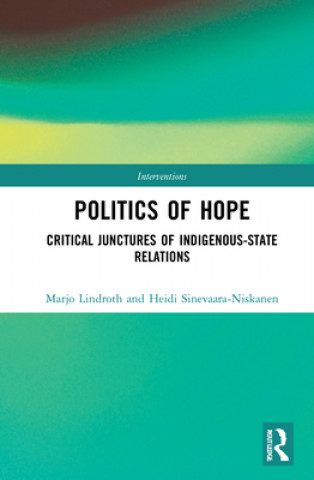 Kniha Colonial Politics of Hope Marjo Lindroth