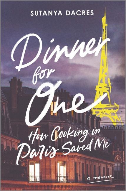 Książka Dinner for One: How Cooking in Paris Saved Me 