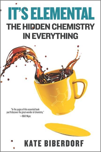 Könyv It's Elemental: The Hidden Chemistry in Everything 