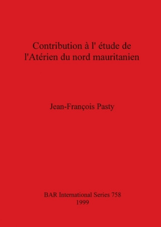 Könyv Contribution a L'Etude De L'Aterien Du Nord Mauritanien 