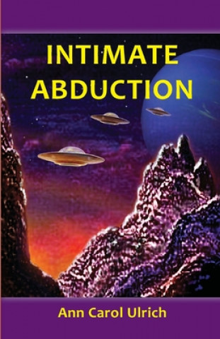 Kniha Intimate Abduction Ann Carol Ulrich