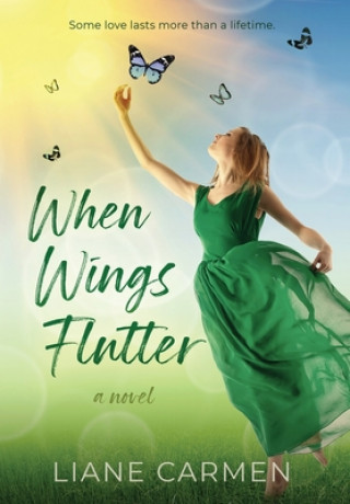Knjiga When Wings Flutter Liane Carmen