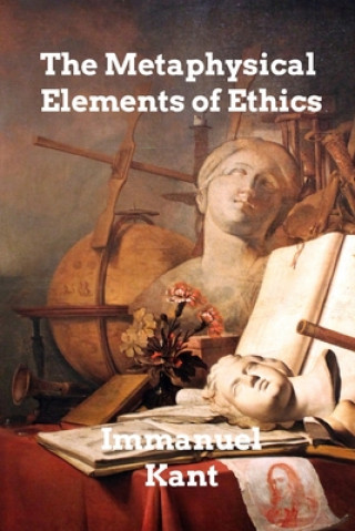 Kniha Metaphysical Elements of Ethics Kant Immanuel Kant