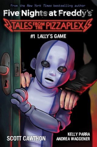 Carte Lally's Game (Five Nights at Freddy's: Tales from the Pizzaplex #1) Kelly Parra